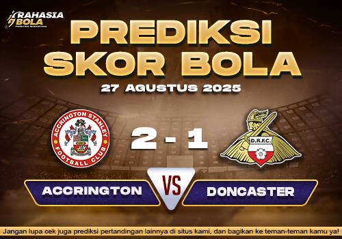 Prediksi Skor Bola Accrington vs Doncaster 27 Agustus 2025