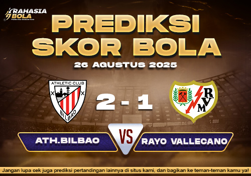 Prediksi Skor Bola Ath.Bilbao vs Rayo Vallecano 26 Agustus 2025