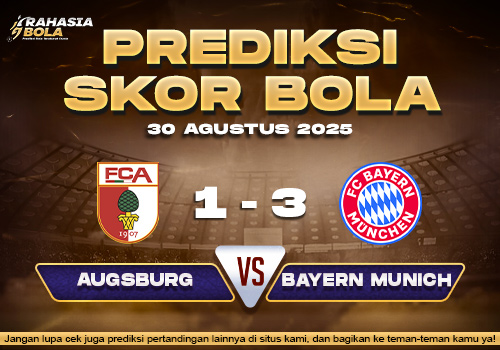 Prediksi Skor Bola Augsburg vs Bayern Munich 30 Agustus 2025