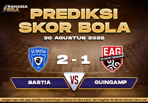 Prediksi Skor Bola Bastia vs Guingamp 30 Agustus 2025