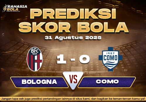 Prediksi Skor Bola Bologna vs Como 31 Agustus 2025