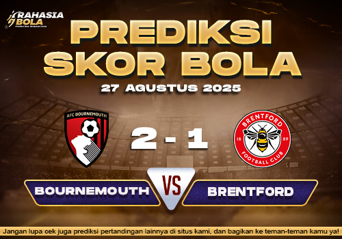 Prediksi Skor Bola Bournemouth vs Brentford 27 Agustus 2025