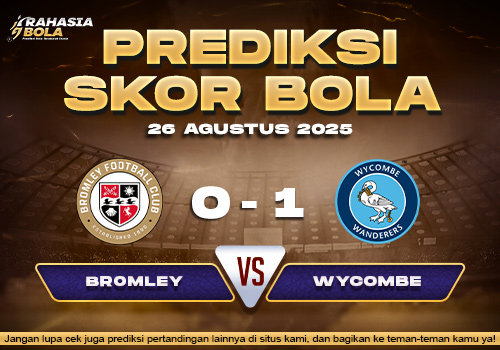 Prediksi Skor Bola Bromley vs Wycombe 26 Agustus 2025