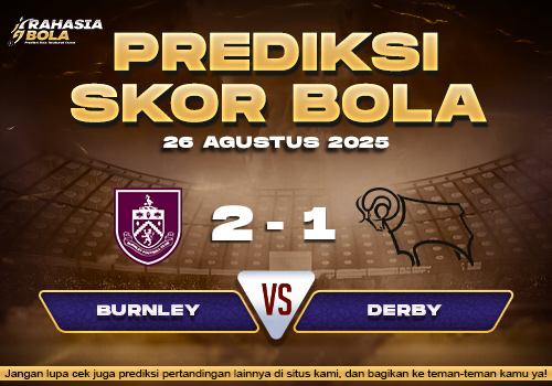 Prediksi Skor Bola Burnley vs Derby 26 Agustus 2025