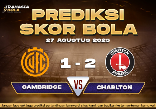 Prediksi Skor Bola Cambridge Utd vs Charlton 27 Agustus 2025