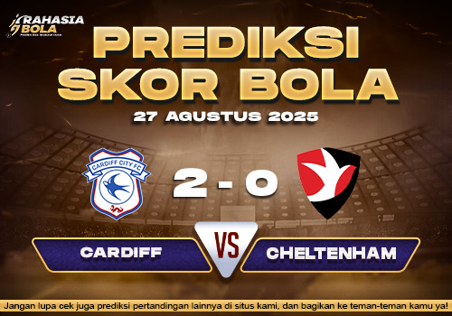 Prediksi Skor Bola Cardiff vs Cheltenham 27 Agustus 2025