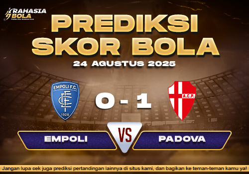 Prediksi Skor Bola Empoli vs Padova 24 Agustus 2025
