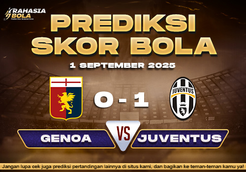Prediksi Skor Bola Genoa vs Juventus 1 September 2025