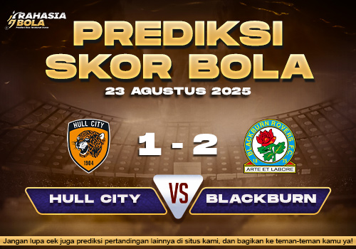 Prediksi Skor Bola Hull City vs Blackburn 23 Agustus 2025