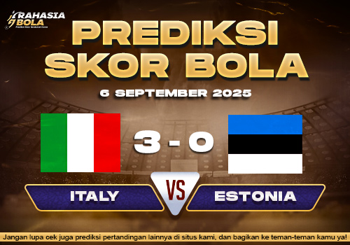 Prediksi Skor Bola Italy vs Estonia 6 September 2025
