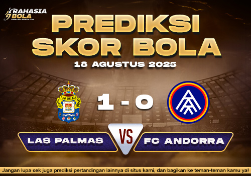Prediksi Skor Bola Las Palmas vs Andorra 18 Agustus 2025