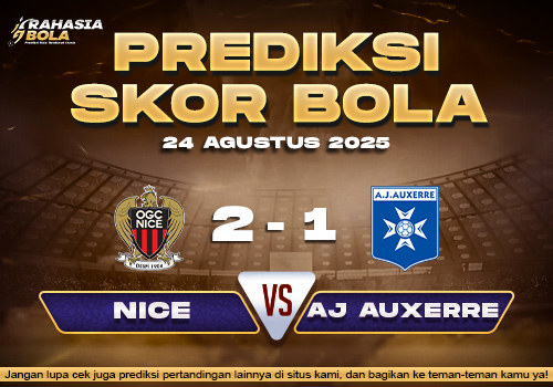 Prediksi Skor Bola Nice vs AJ Auxerre 24 Agustus 2025