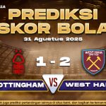 Prediksi Skor Bola Nottingham vs West Ham 31 Agustus 2025