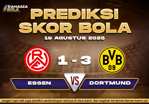 Prediksi Skor Bola RWE vs Dortmund 19 Agustus 2025