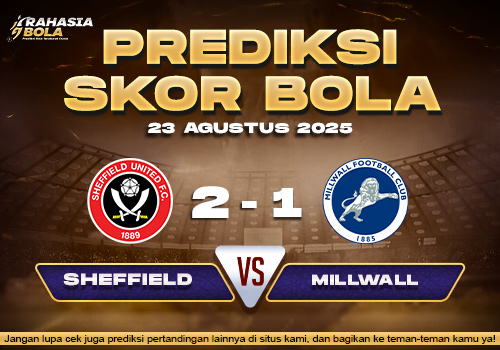 Prediksi Skor Bola Sheffield Utd vs Millwall 23 Agustus 2025