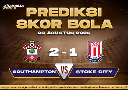Prediksi Skor Bola Southampton vs Stoke 23 Agustus 2025