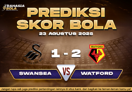 Prediksi Skor Bola Swansea vs Watford 23 Agustus 2025