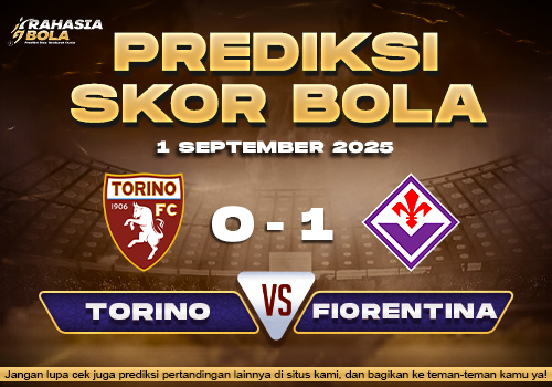 Prediksi Skor Bola Torino vs Fiorentina 1 September 2025