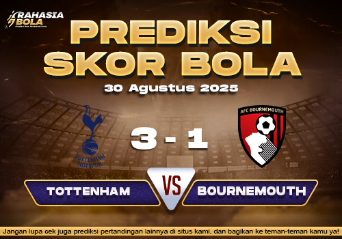 Prediksi Skor Bola Tottenham vs Bournemouth 30 Agustus 2025