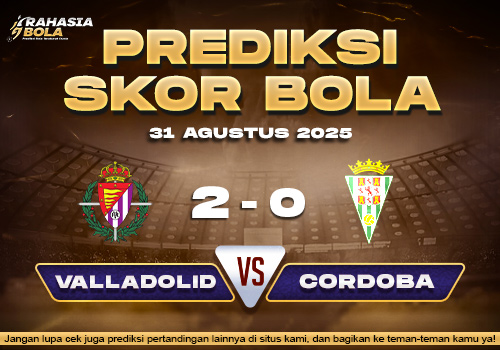 Prediksi Skor Bola Valladolid vs Cordoba 31 Agustus 2025
