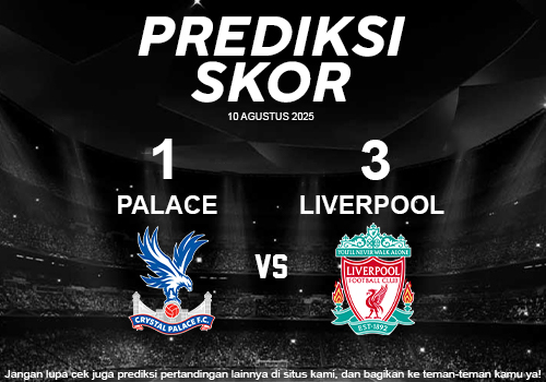 Prediksi Skor Crystal Palace VS Liverpool