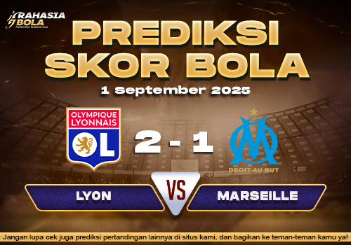 Prediksi Skor Bola Lyon vs Marseille 1 September 2025