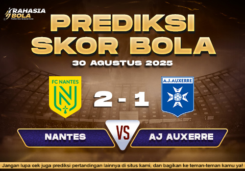Prediksi Skor Bola Nantes vs AJ Auxerre 31 Agustus 2025