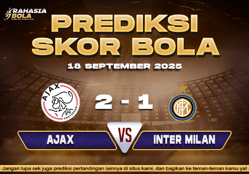 Prediksi Skor Bola Ajax vs Inter Milan 18 September 2025