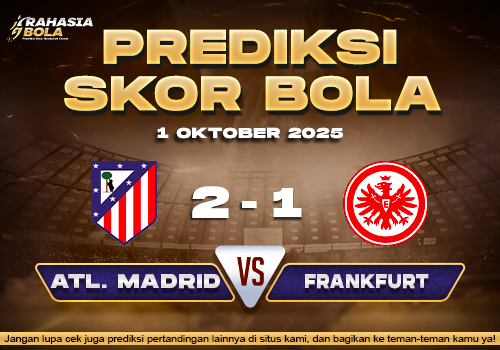 Prediksi Skor Bola Atl. Madrid vs Frankfurt 1 Oktober 2025