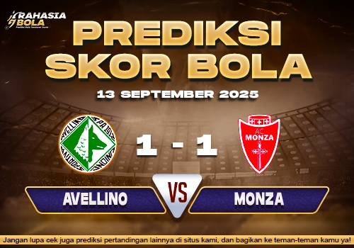 Prediksi Skor Bola Avellino vs Monza 13 September 2025