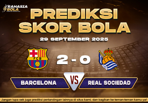 Prediksi Skor Bola Barcelona vs Sociedad 29 September 2025