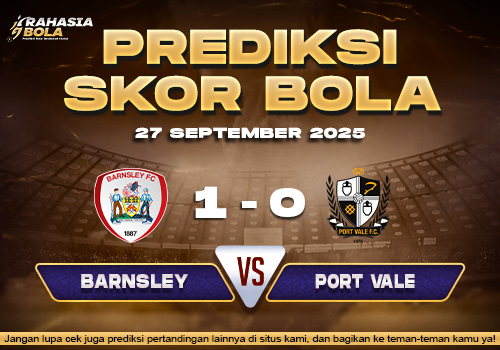 Prediksi Skor Bola Barnsley vs Port Vale 27 September 2025