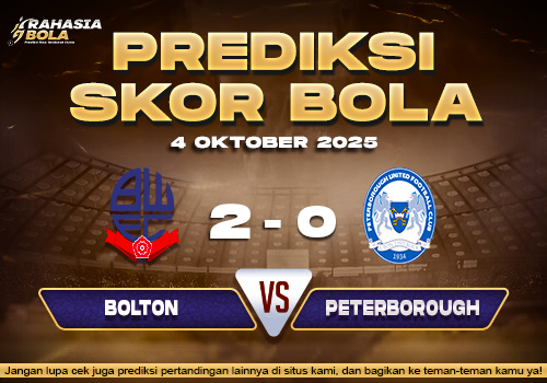 Prediksi Skor Bola Bolton vs Peterborough Utd 04 Oktober 2025