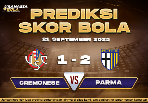Prediksi Skor Bola Cremonese vs Parma 21 September 2025