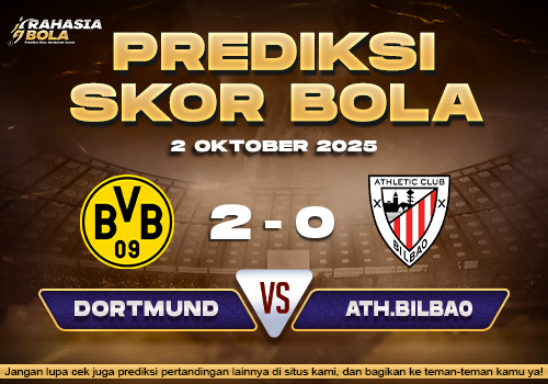 Prediksi Skor Bola Dortmund vs Ath.Bilbao 2 Oktober 2025