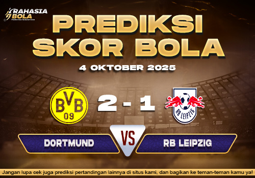 Prediksi Skor Bola Dortmund vs RB Leipzig 04 Oktober 2025