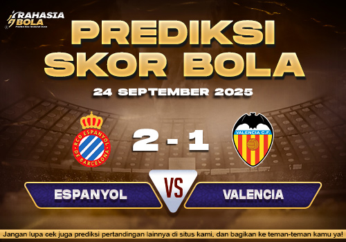 Prediksi Skor Bola Espanyol vs Valencia 24 September 2025