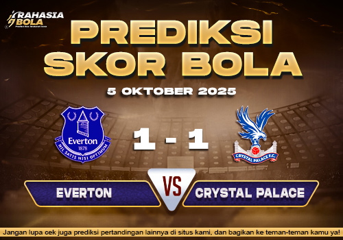Prediksi Skor Bola Everton vs Crystal Palace 05 Oktober 2025
