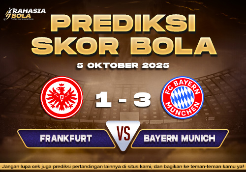 Prediksi Skor Bola Frankfurt vs Bayern Munich 05 Oktober 2025