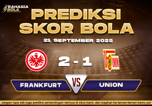 Prediksi Skor Bola Frankfurt vs Union Berlin 21 September 2025