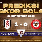 Prediksi Skor Bola Fulham vs Brentford 21 September 2025