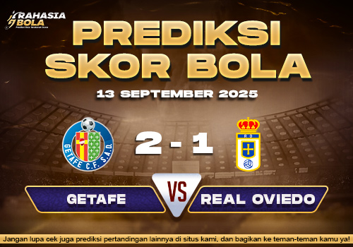 Prediksi Skor Bola Getafe vs Real Oviedo 13 September 2025