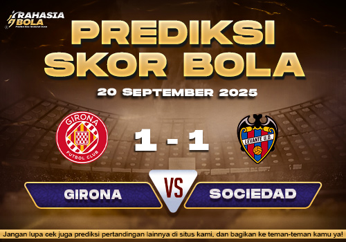 Prediksi Skor Bola Girona vs Levante 20 September 2025