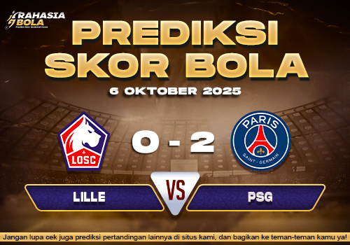 Prediksi Skor Bola Lille vs PSG 06 Oktober 2025
