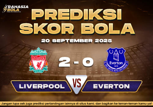 Prediksi Skor Bola Liverpool vs Everton 20 September 2025
