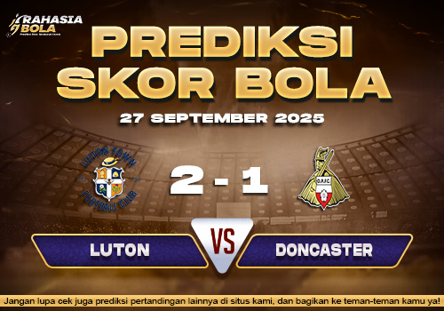 Prediksi Skor Bola Luton vs Doncaster 27 September 2025