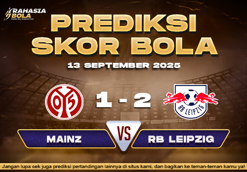 Prediksi Skor Bola Mainz vs RB Leipzig 13 September 2025