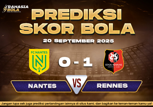 Prediksi Skor Bola Nantes vs Rennes 20 September 2025