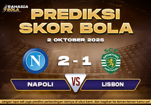 Prediksi Skor Bola Napoli vs Sporting Lisbon 2 Oktober 2025