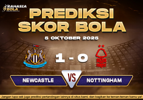 Prediksi Skor Bola Newcastle vs Nottingham 05 Oktober 2025